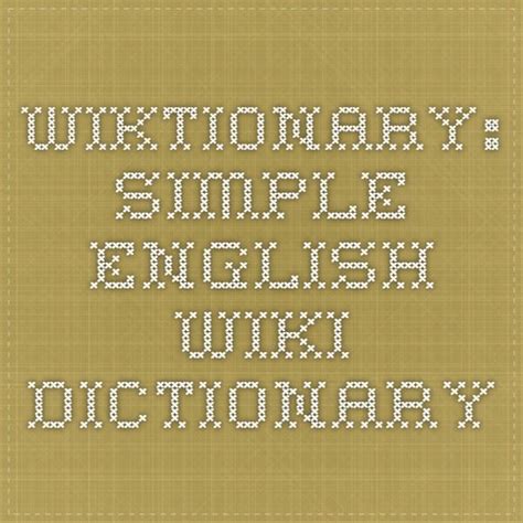 Simple English Wiktionary.